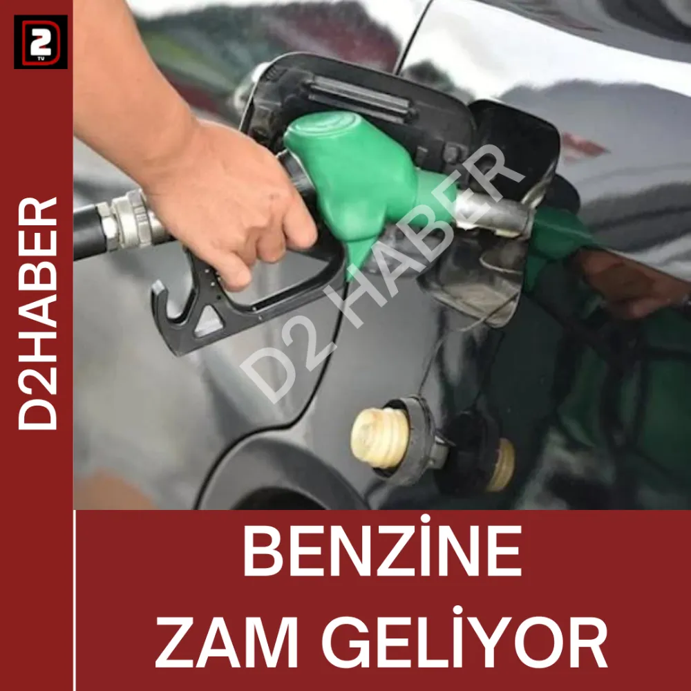  BENZİNE  ZAM GELİYOR