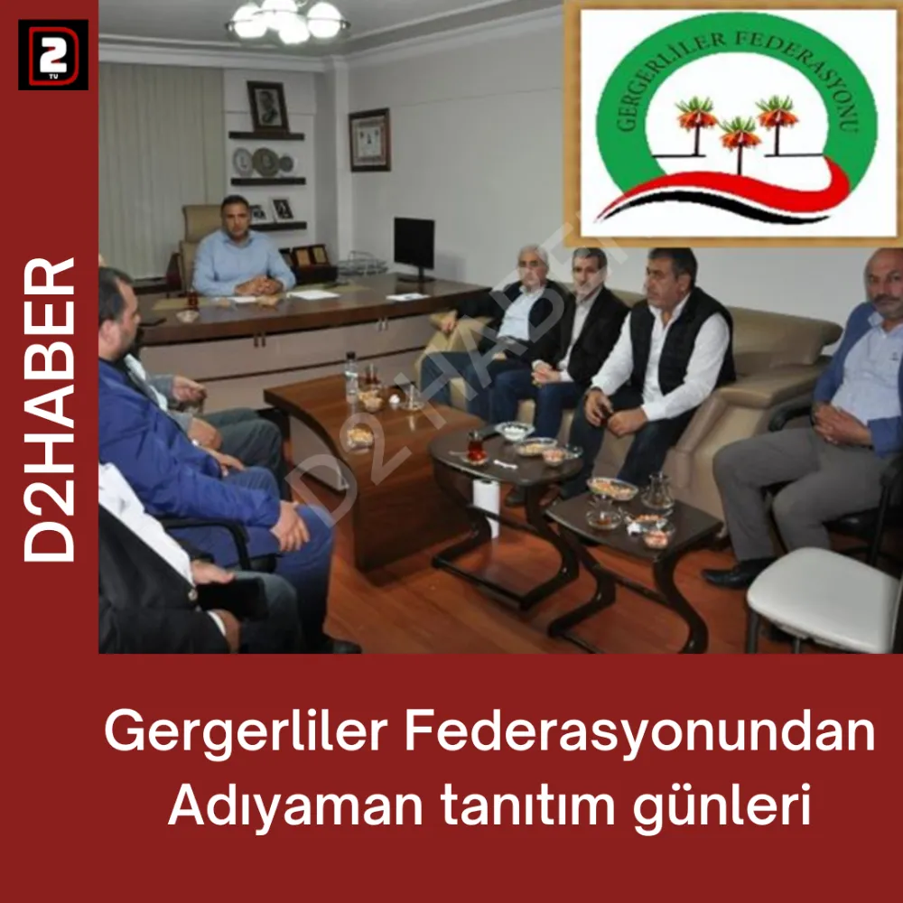 Gergerliler Federasyonundan Adıyaman tanıtım günleri