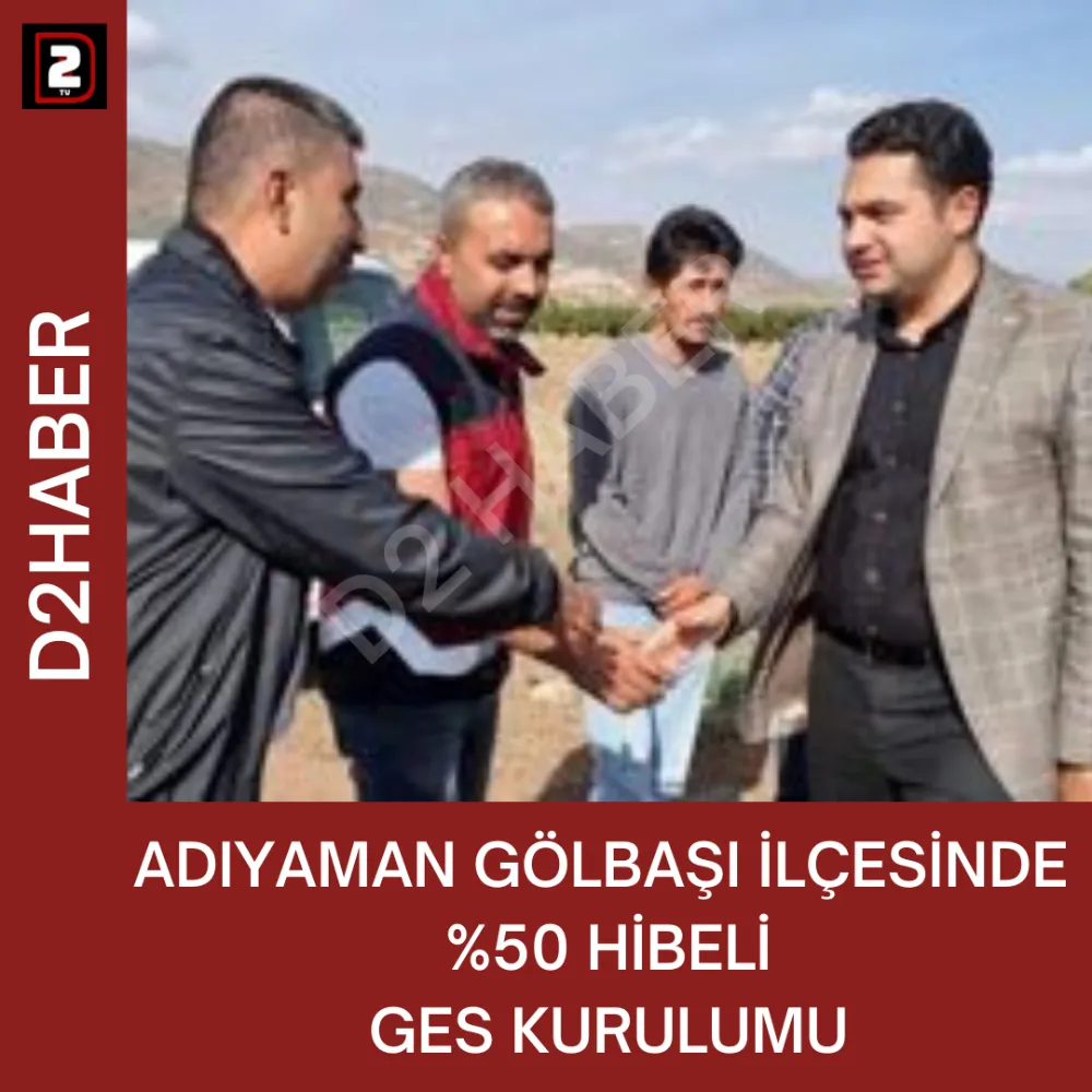 ADIYAMAN GÖLBAŞI İLÇESİNDE  %50 HİBELİ GES KURULUMU