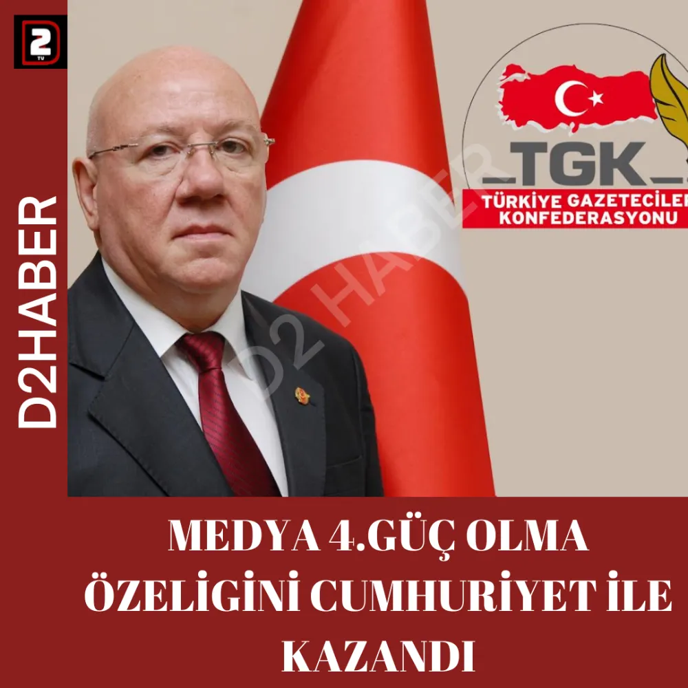 Medya 4. güç olma özelliğini Cumhuriyet ile kazandı