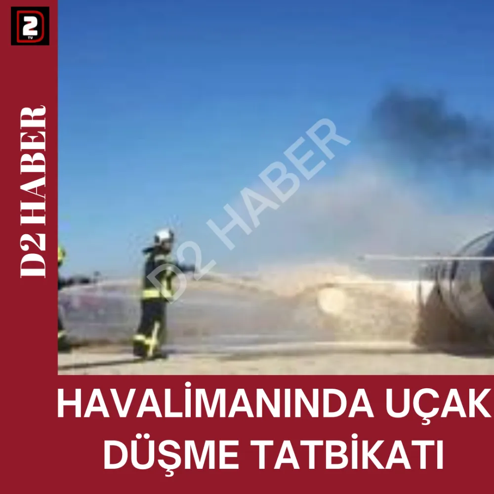 HAVALİMANINDA UÇAK DÜŞME TATBİKATI