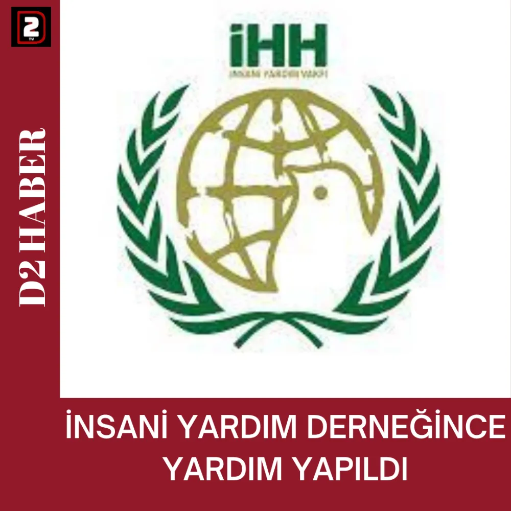 İNSANİ YARDIM DERNEĞİNCE YARDIM YAPILDI