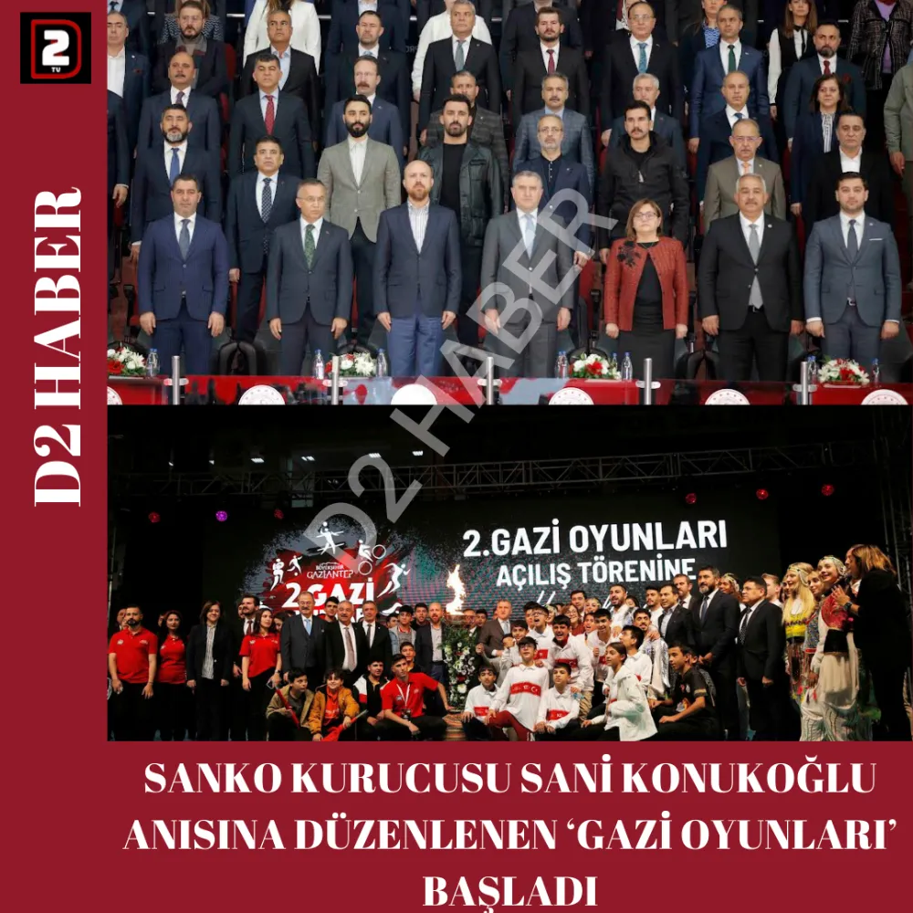 SANKO KURUCUSU SANİ KONUKOĞLU ANISINA DÜZENLENEN ‘GAZİ OYUNLARI’ BAŞLADI