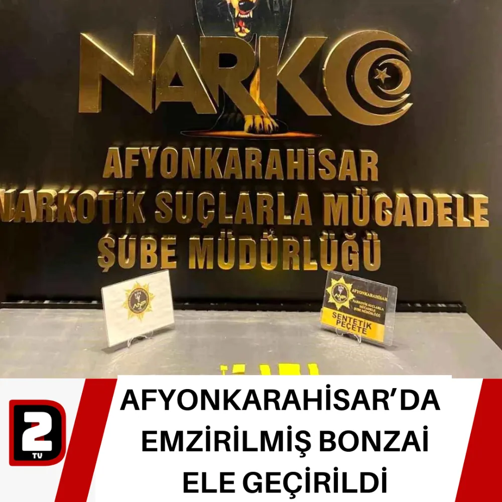 AFYONKARAHİSAR’DA  EMZİRİLMİŞ BONZAİ ELE GEÇİRİLDİ