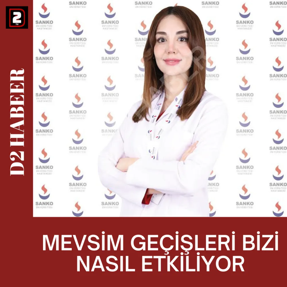 MEVSİM GEÇİŞLERİ BİZİ NASIL ETKİLİYOR