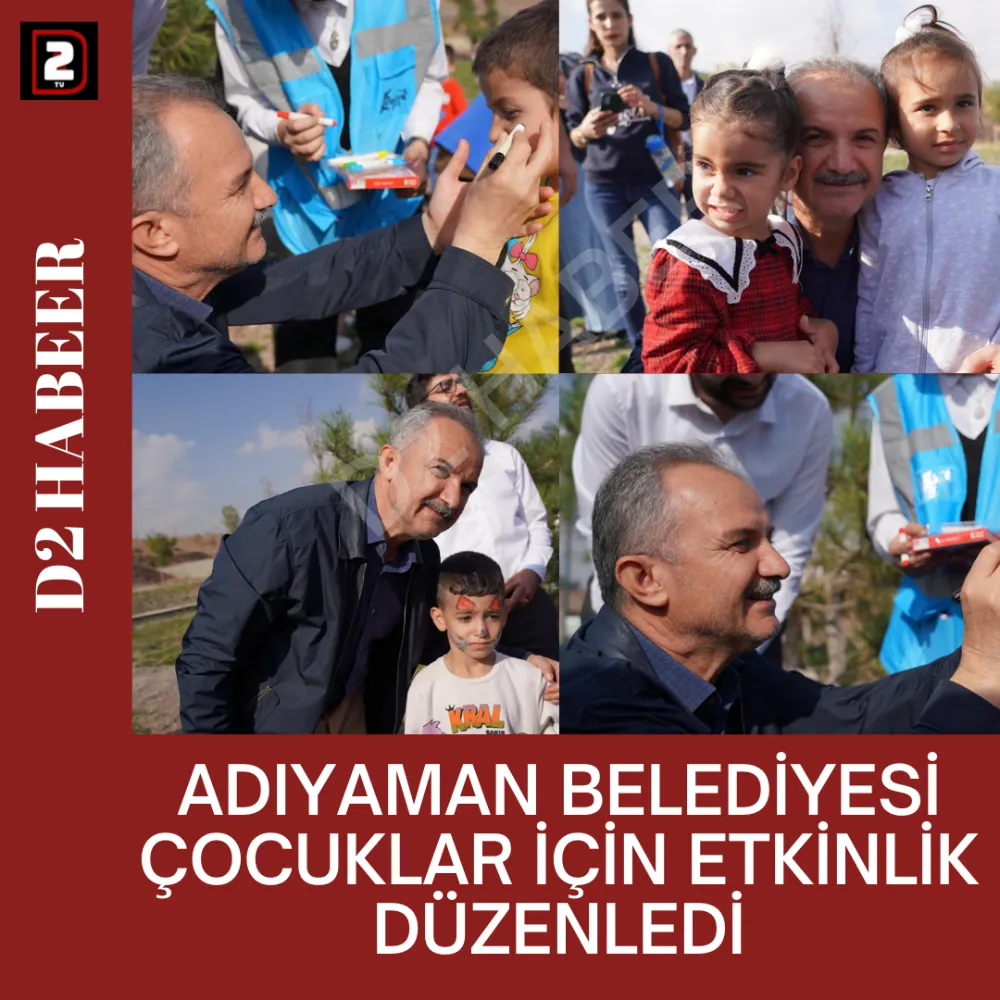 ADIYAMAN BELEDİYESİ ÇOCUKLAR İÇİN ETKİNLİK DÜZENLEDİ