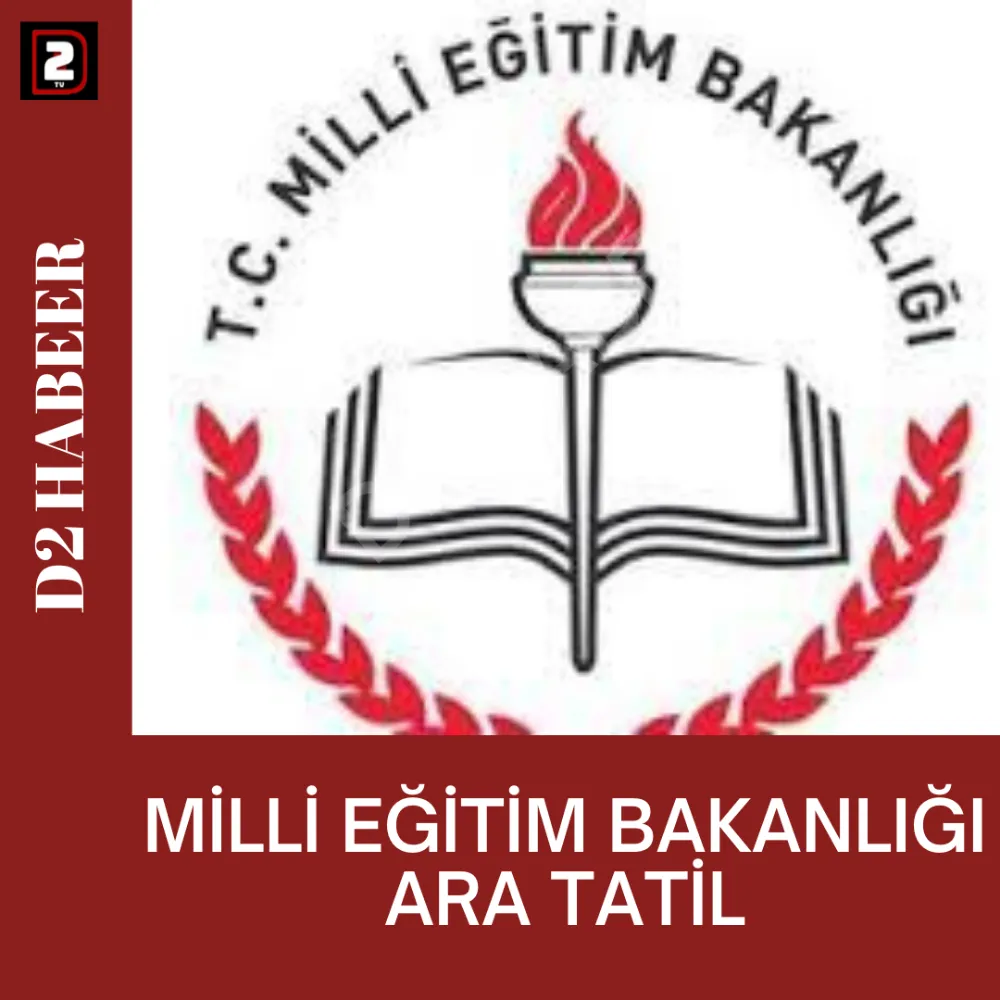 MİLLİ EĞİTİM BAKANLIĞI ARA TATİL