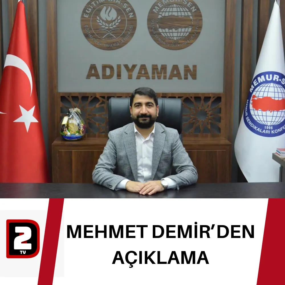 MEHMET DEMİR’DEN AÇIKLAMA