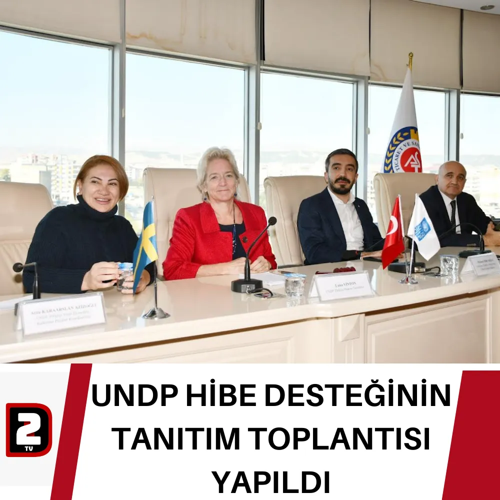 UNDP HİBE DESTEĞİNİN TANITIM TOPLANTISI YAPILDI