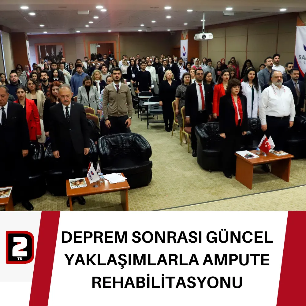 DEPREM SONRASI GÜNCEL YAKLAŞIMLARLA AMPUTE REHABİLİTASYONU