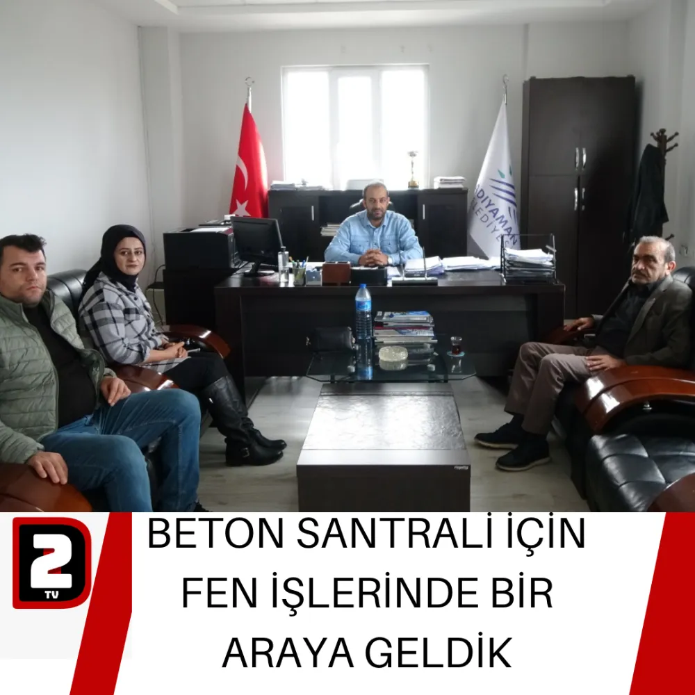 BETON SANTRALİ İÇİN FEN İŞLERİNDE BİRARAYA GELDİK