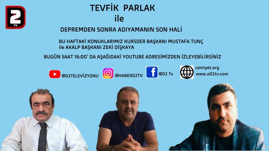 HABER D2 BUGUNKÜ YAYINI DEPREMDEN SONRA ADIYAMAN SON HALİ