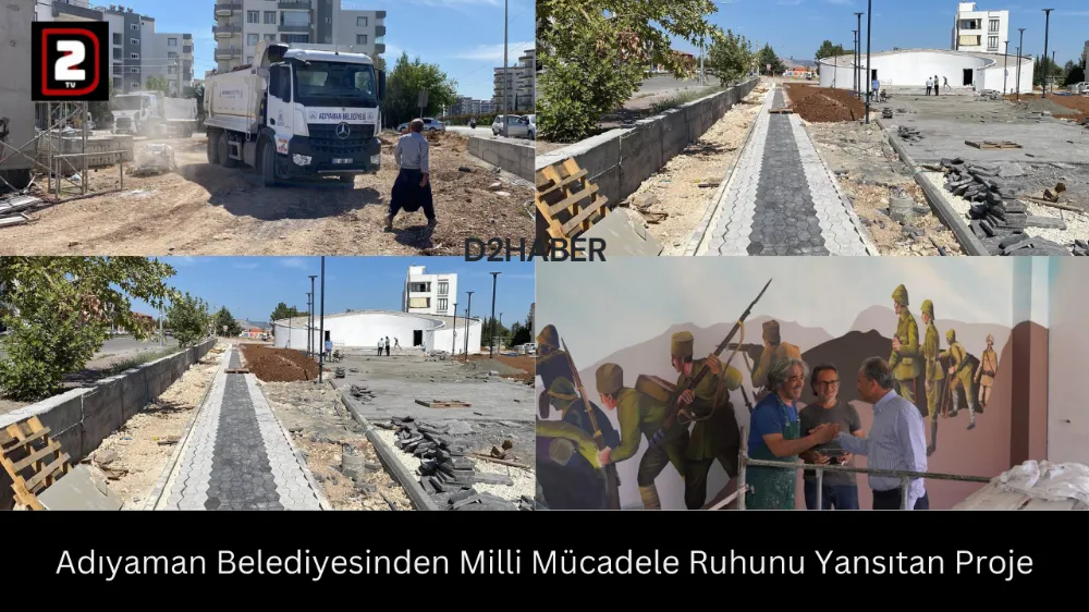 Adıyaman Belediyesinden Milli Mücadele Ruhunu Yansıtan Proje.