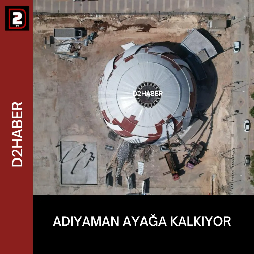 ADIYAMAN AYAĞA KALKIYOR