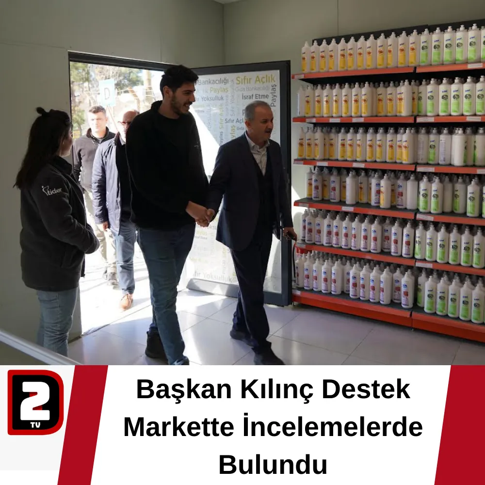 Başkan Kılınç Destek Markette İncelemelerde Bulundu