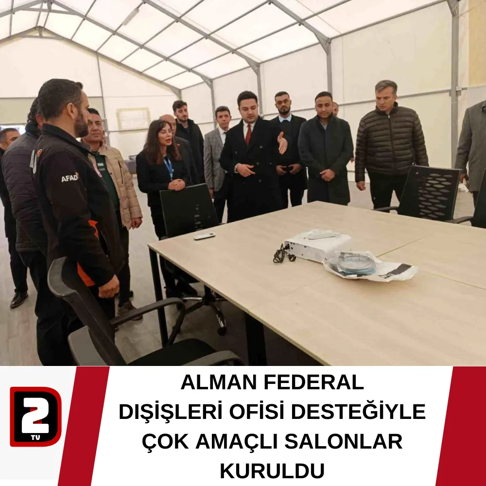 ALMAN FEDERAL  DIŞİŞLERİ OFİSİ DESTEĞİYLE ÇOK AMAÇLI SALONLAR KURULDU