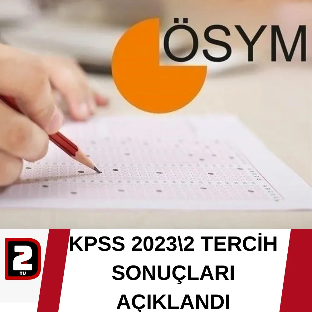 KPSS 2023\2 TERCİH SONUÇLARI AÇIKLANDI