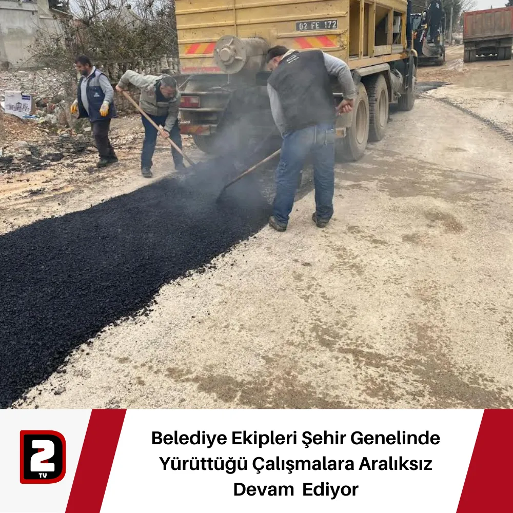 Belediye Ekipleri Şehir Genelinde Yürüttüğü Çalışmalara Aralıksız  Devam  Ediyor