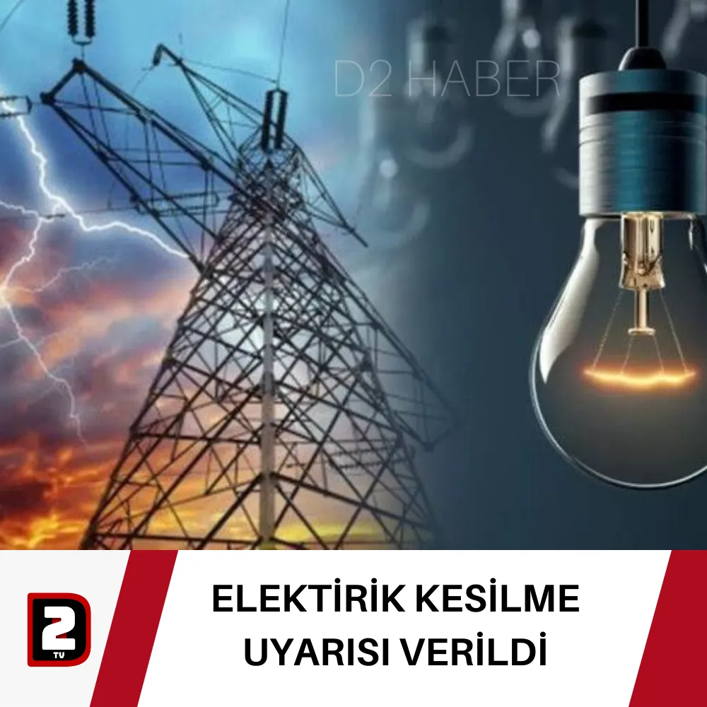 ELEKTİRİK KESİLME UYARISI VERİLDİ