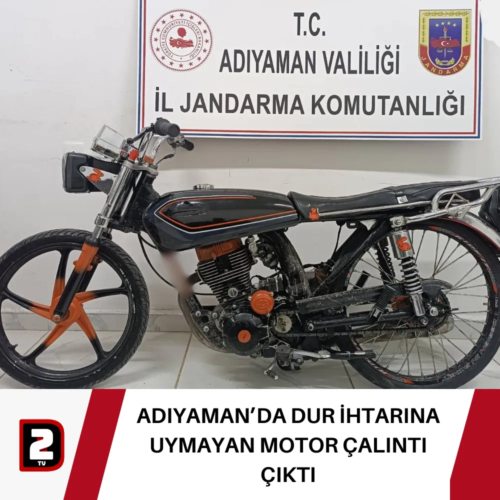 ADIYAMAN’DA DUR İHTARINA UYMAYAN MOTOR ÇALINTI ÇIKTI