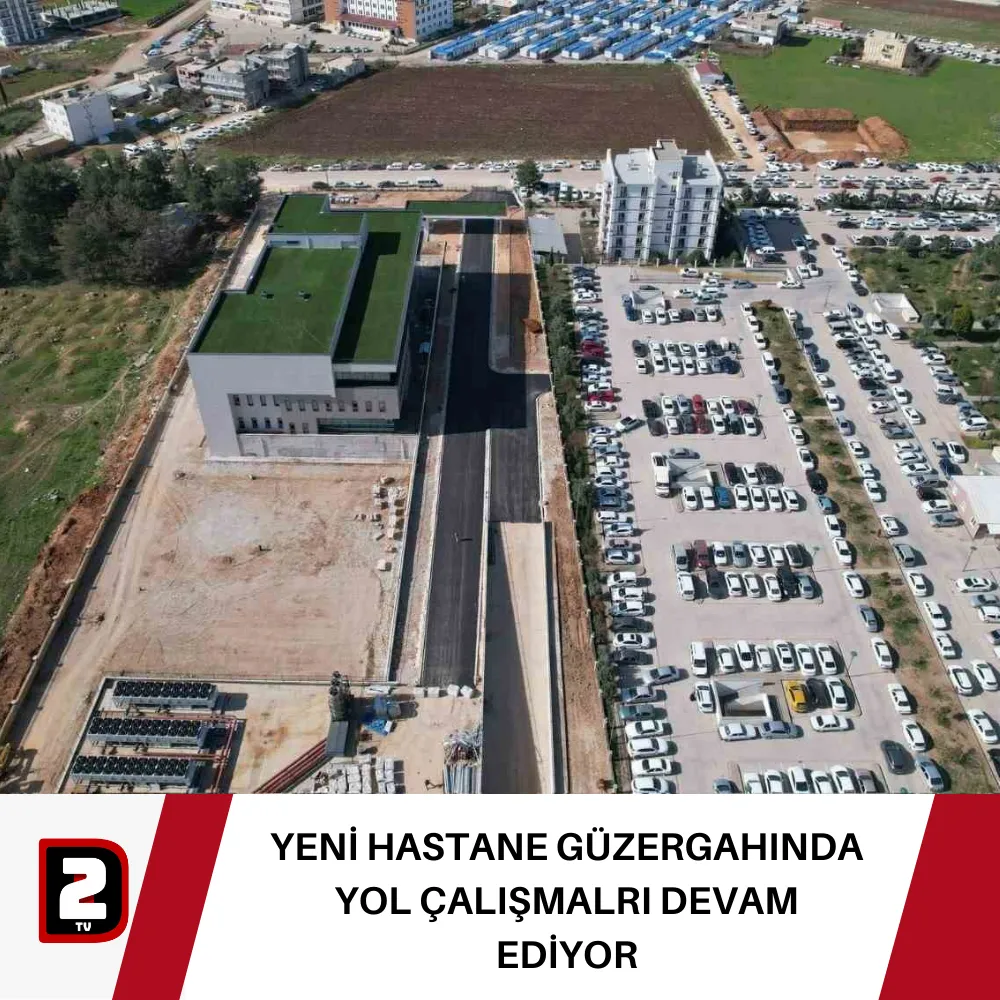 YENİ HASTANE GÜZERGAHINDA YOL ÇALIŞMALRI DEVAM EDİYOR