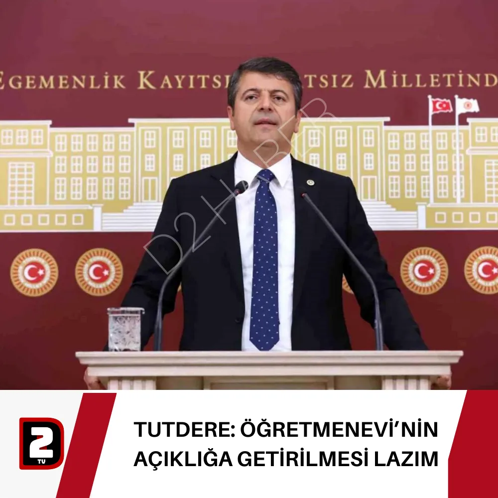 TUTDERE: ÖĞRETMENEVİ’NİN AÇIKLIĞA GETİRİLMESİ LAZIM