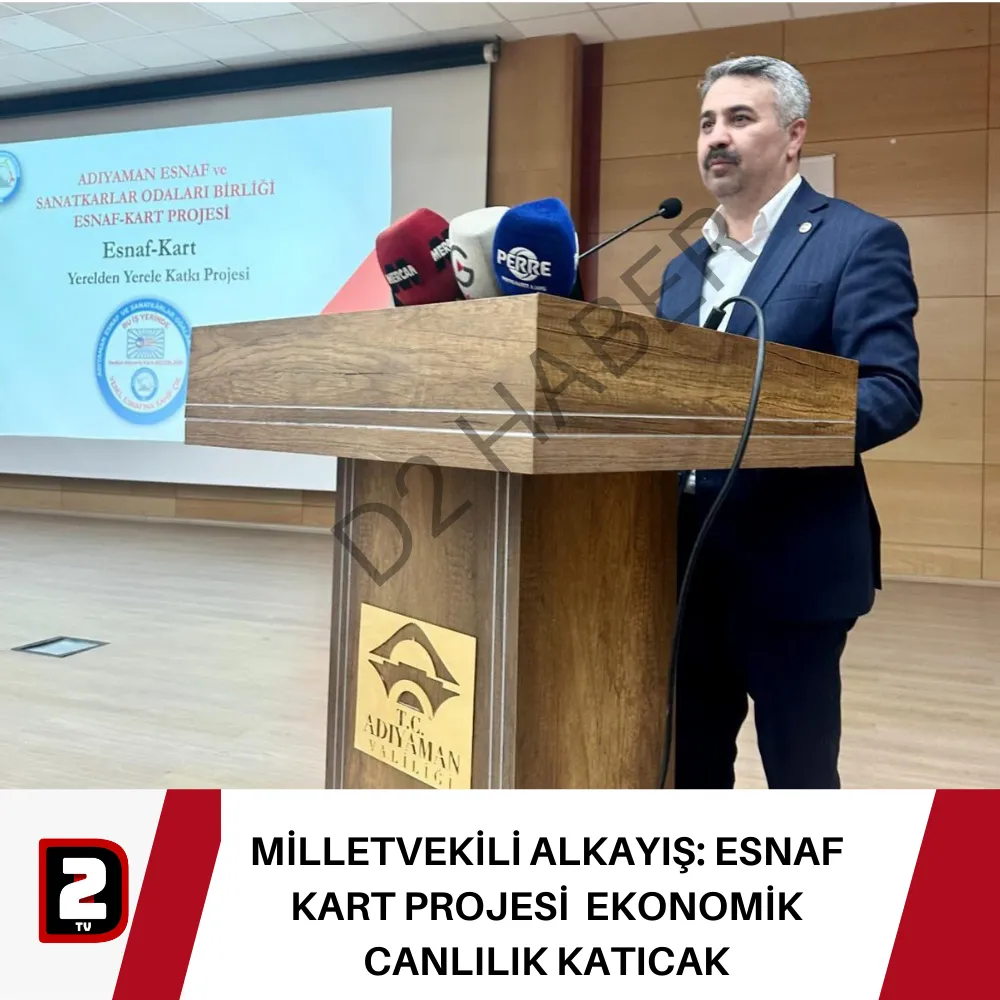 MİLLETVEKİLİ ALKAYIŞ: ESNAF KART PROJESİ  EKONOMİK CANLILIK KATICAK