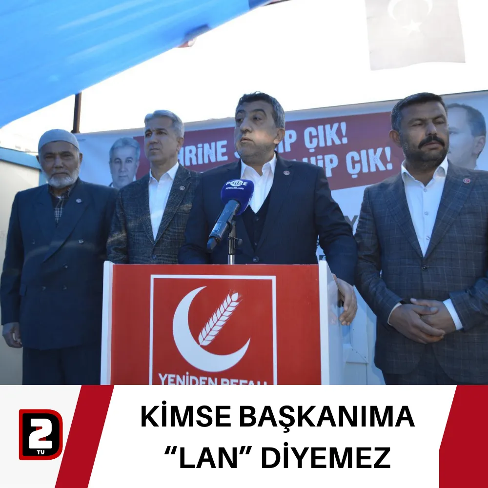 KİMSE BAŞKANIMA “LAN” DİYEMEZ