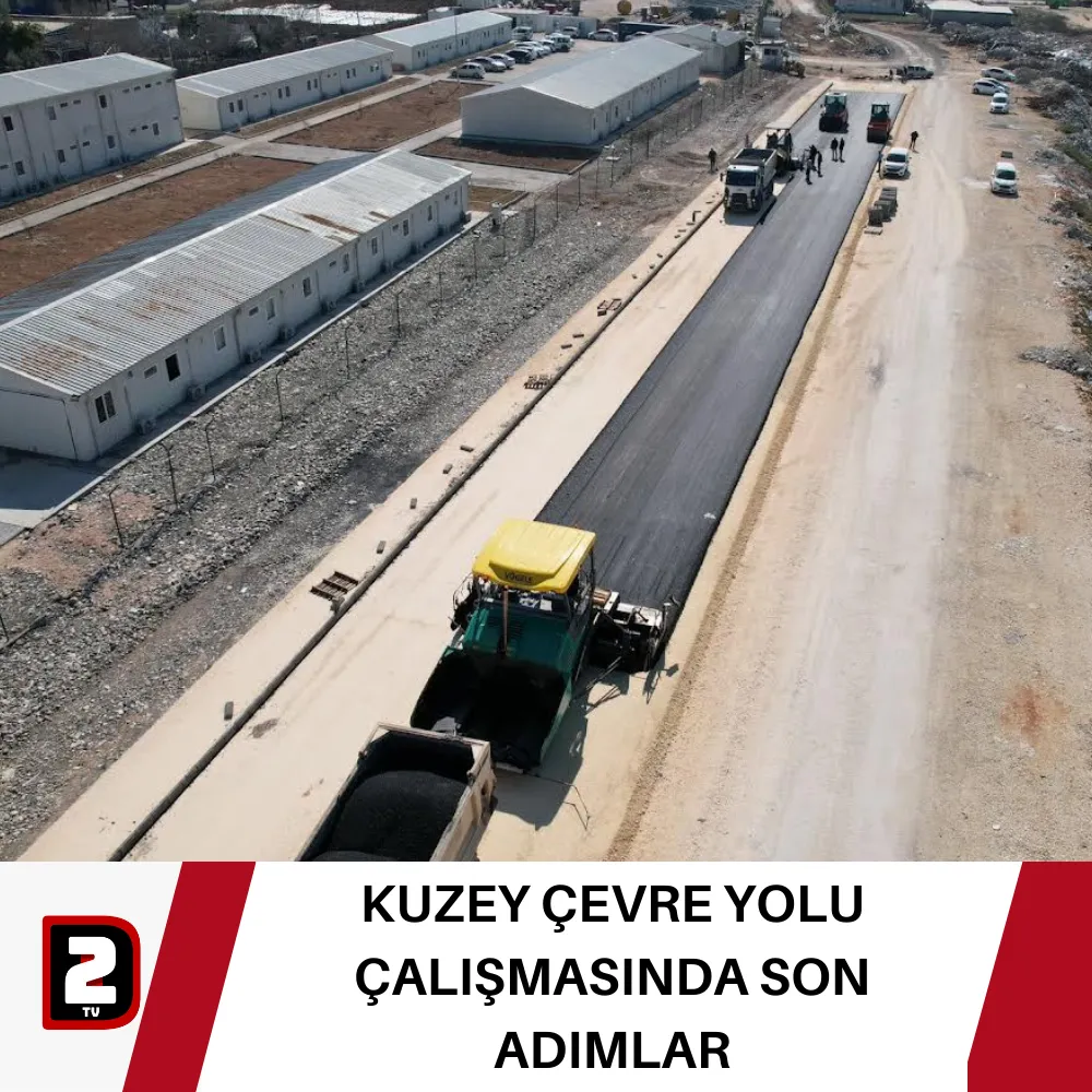 KUZEY ÇEVRE YOLU ÇALIŞMASINDA SON ADIMLAR