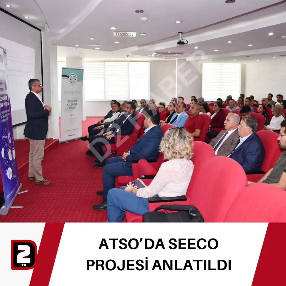 ATSO’DA SEECO PROJESİ ANLATILDI