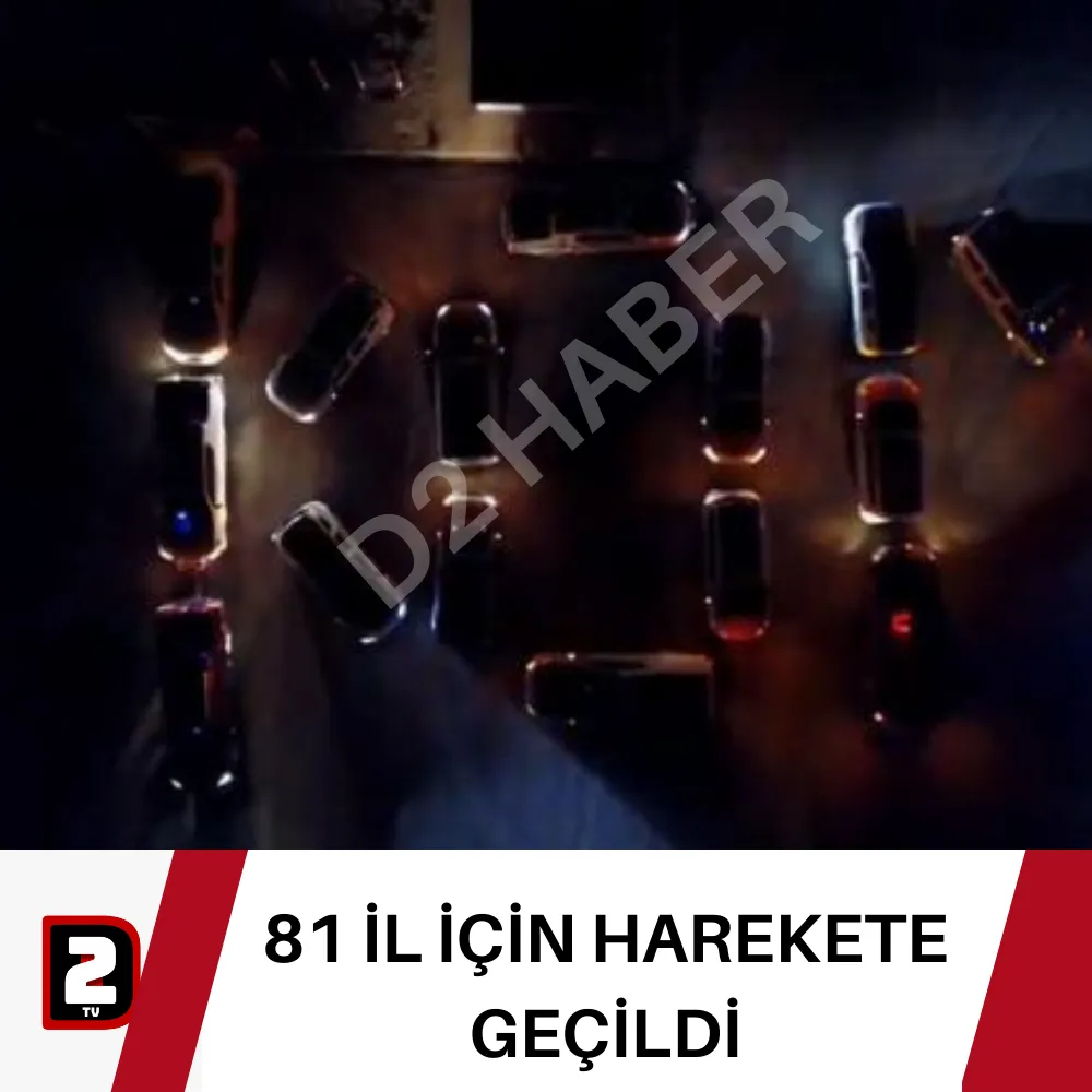 81 İL İÇİN HAREKETE GEÇİLDİ