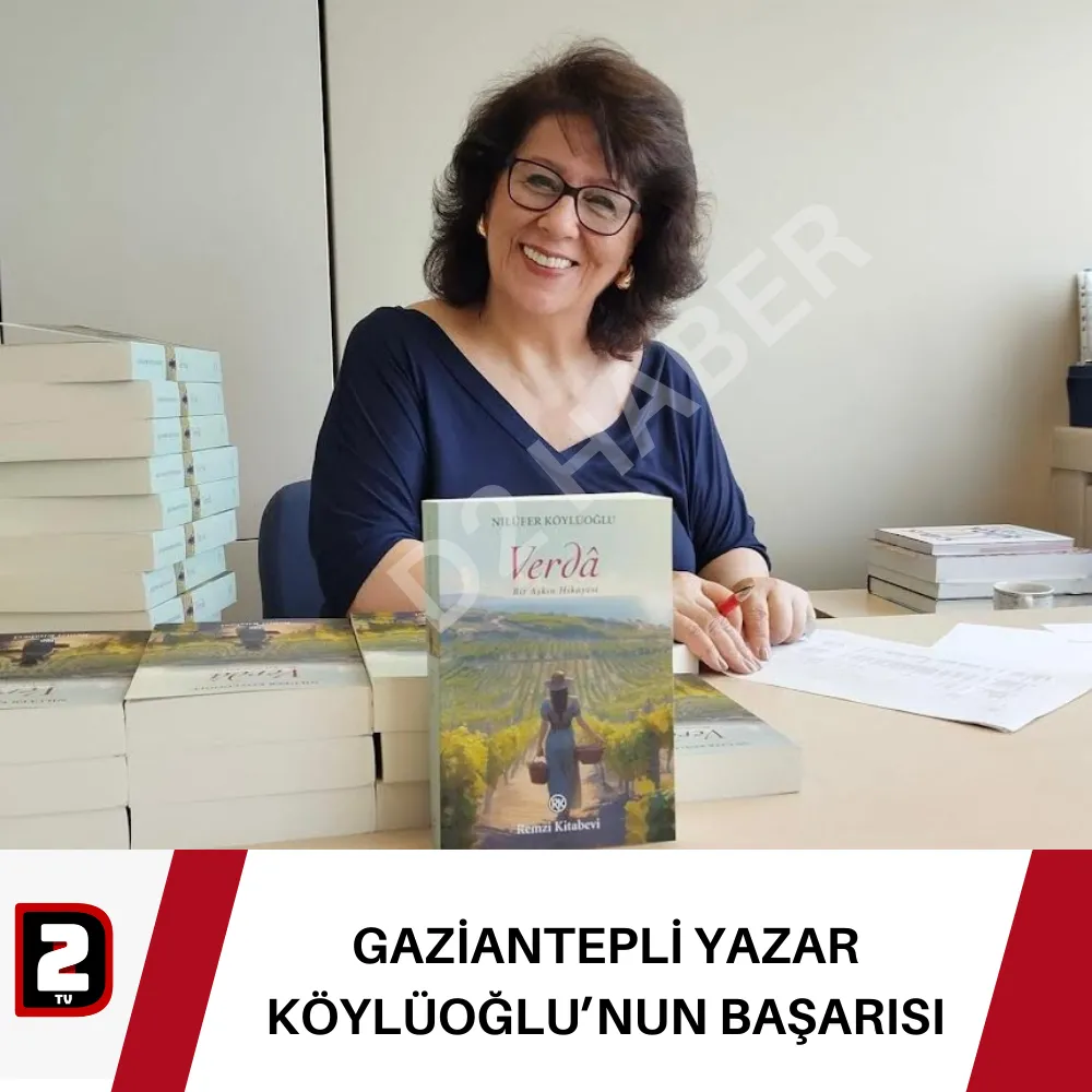 GAZİANTEPLİ YAZAR KÖYLÜOĞLU’NUN BAŞARISI