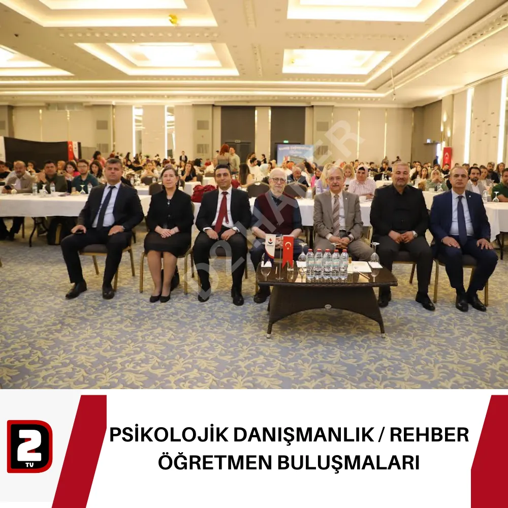 PSİKOLOJİK DANIŞMANLIK / REHBER ÖĞRETMEN BULUŞMALARI