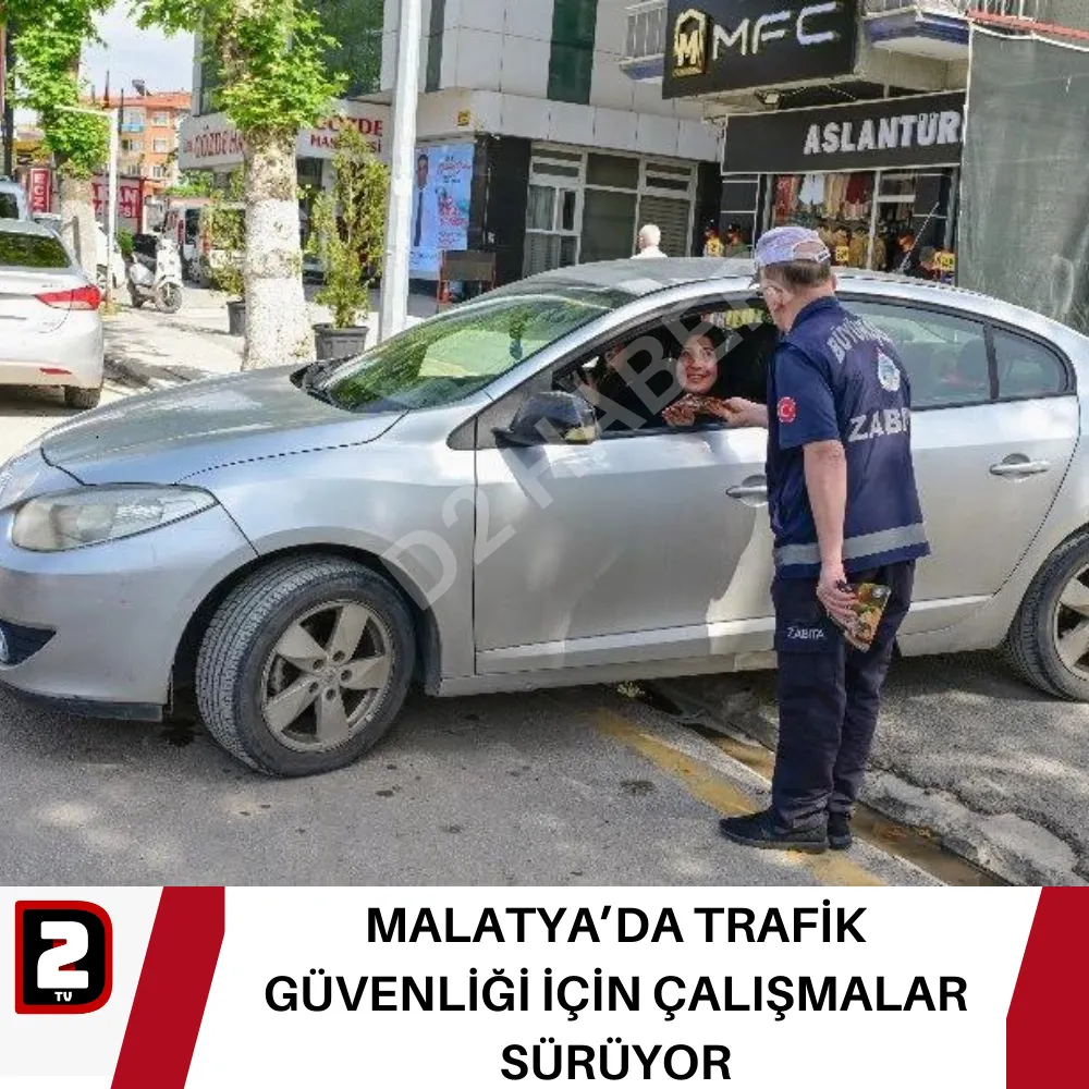 MALATYA’DA TRAFİK GÜVENLİĞİ İÇİN ÇALIŞMALAR SÜRÜYOR