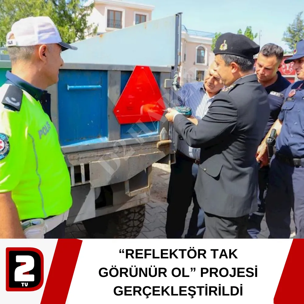 “REFLEKTÖR TAK GÖRÜNÜR OL” PROJESİ GERÇEKLEŞTİRİLDİ