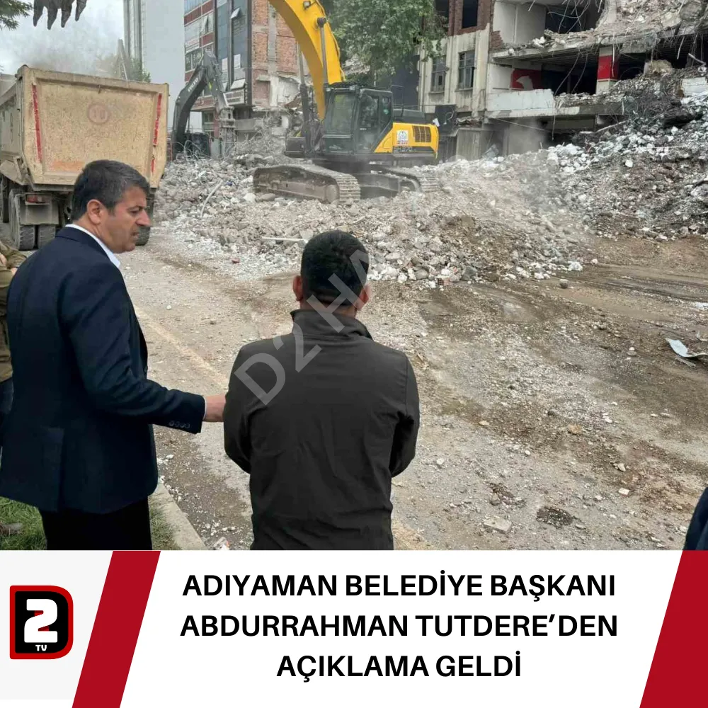 ADIYAMAN BELEDİYE BAŞKANI ABDURRAHMAN TUTDERE