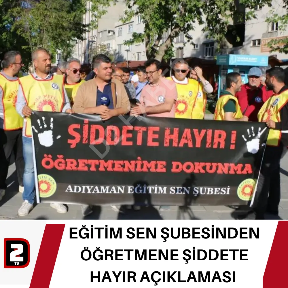 EĞİTİM SEN ŞUBESİNDEN ÖĞRETMENE ŞİDDETE HAYIR AÇIKLAMASI 