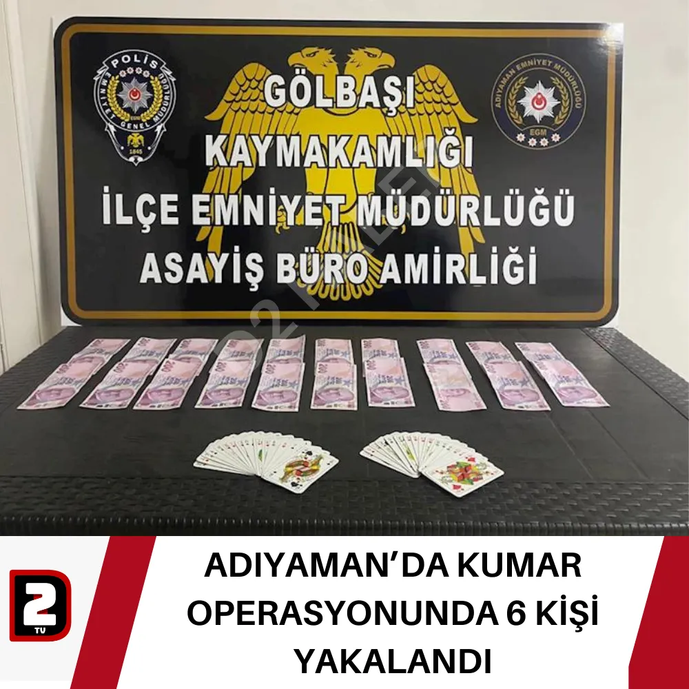 ADIYAMAN’DA KUMAR OPERASYONUNDA 6 KİŞİ YAKALANDI