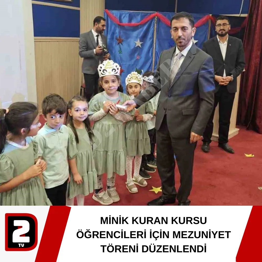 MİNİK KURAN KURSU ÖĞRENCİLERİ İÇİN MEZUNİYET TÖRENİ DÜZENLENDİ