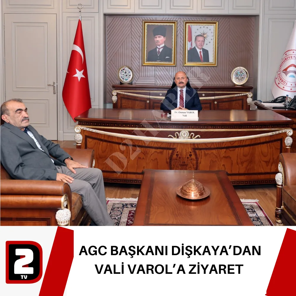 AGC BAŞKANI DİŞKAYA’DAN VALİ VAROL’A ZİYARET 