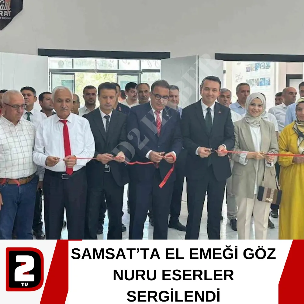 SAMSAT’TA EL EMEĞİ GÖZ NURU ESERLER SERGİLENDİ