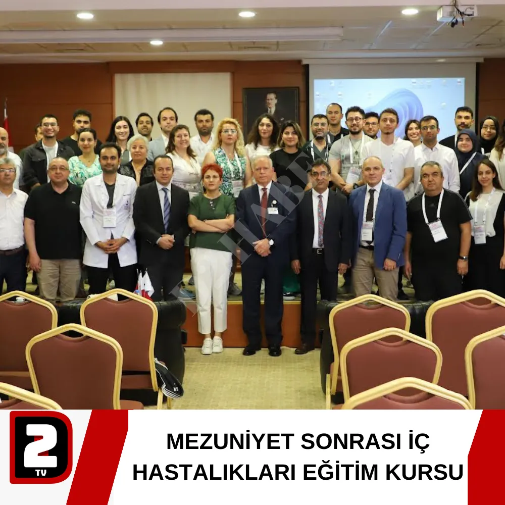 MEZUNİYET SONRASI İÇ HASTALIKLARI EĞİTİM KURSU