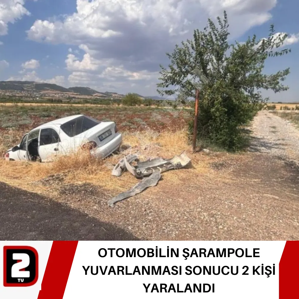 OTOMOBİLİN ŞARAMPOLE YUVARLANMASI SONUCU 2 KİŞİ YARALANDI