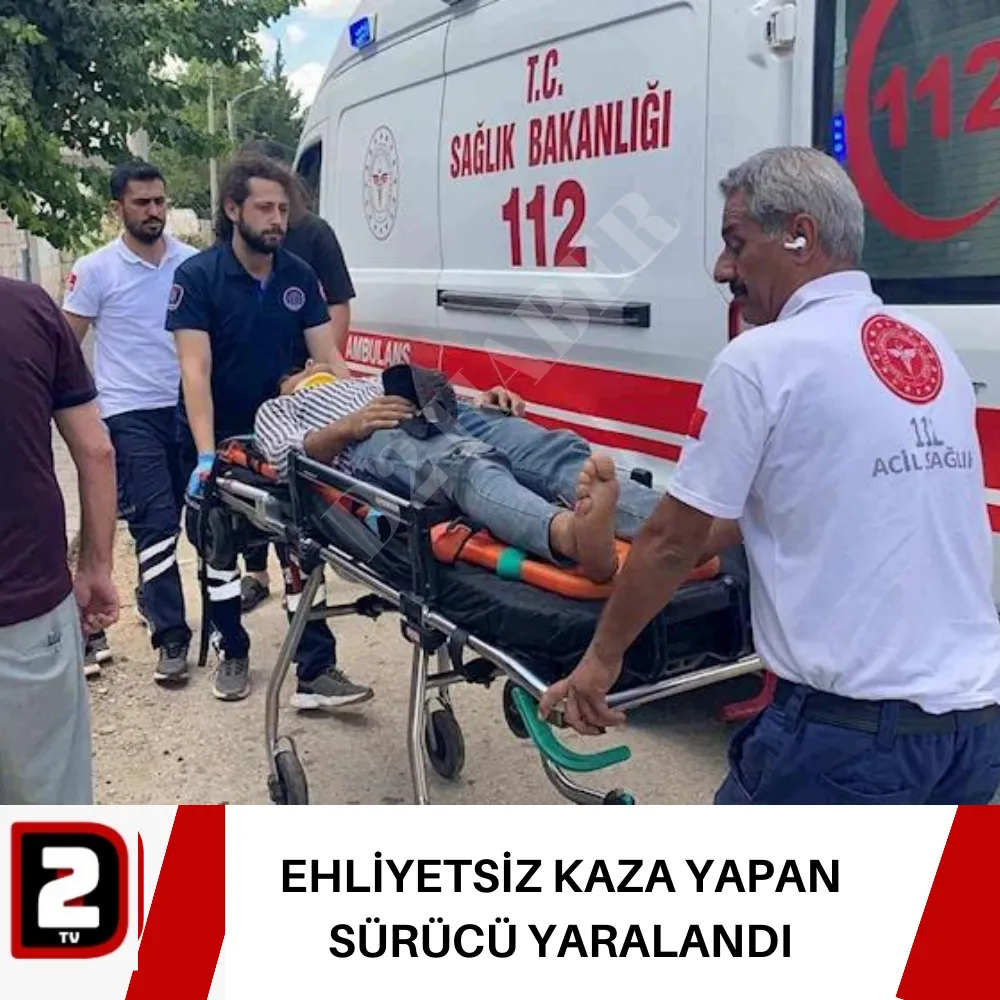 EHLİYETSİZ KAZA YAPAN SÜRÜCÜ YARALANDI