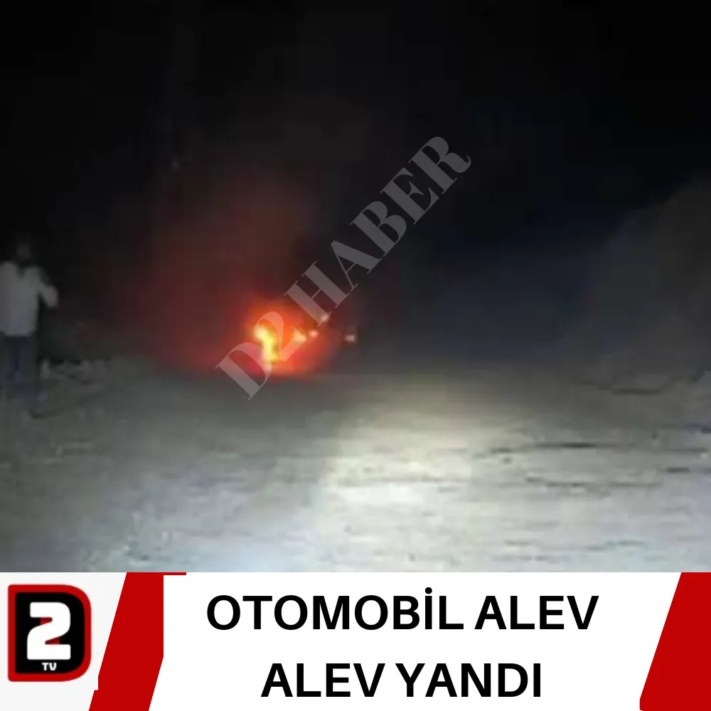 OTOMOBİL ALEV ALEV YANDI