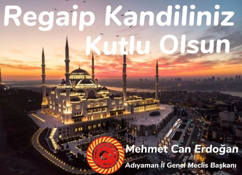 Mehmet Can Erdoğan’dan Regaip kandili kutlaması