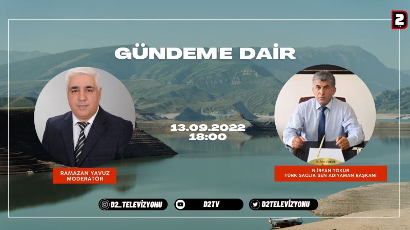 RAMAZAN YAVUZ İLE GÜNDEME DAİR SAAT:18:00 DE D2 YOUTUBE KANALINDA