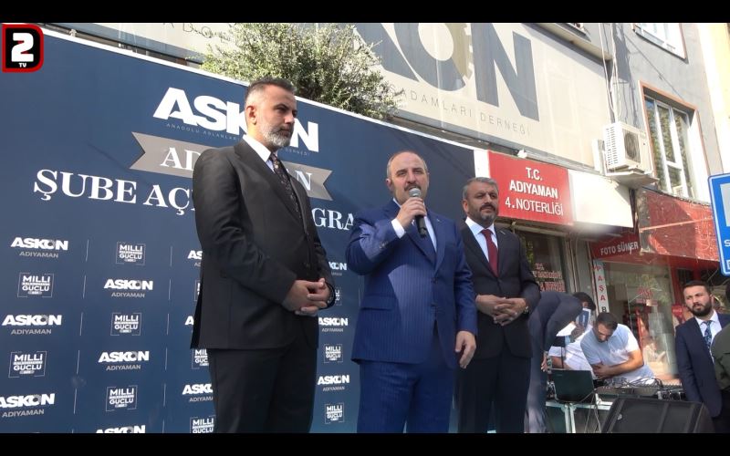 SANAYİ VE TEKNOLOJİ BAKANI MUSTAFA VARANK ASKON ADIYAMAN ŞUBESİNDE