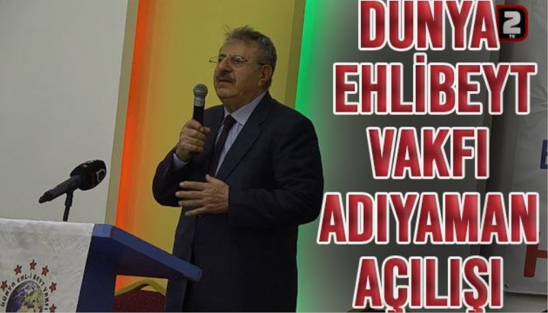 EHL-İ BEYT SEVGİ VE DAYANIŞMA DERNEĞİ’NİN AÇILIŞI